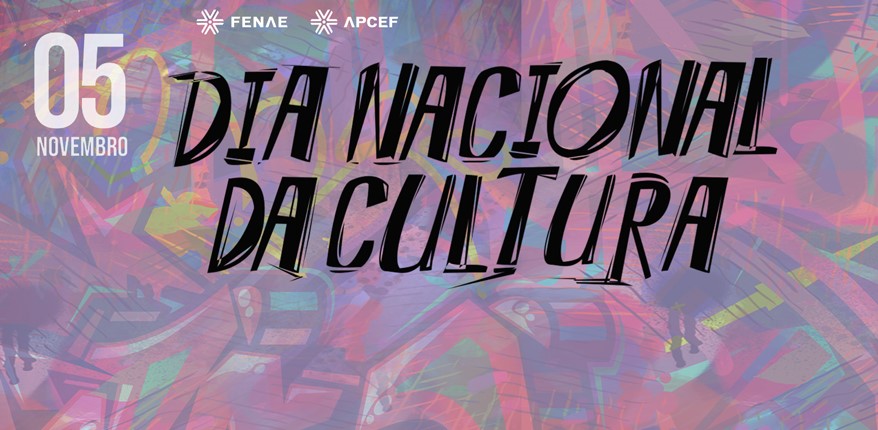 Dia Nacional da Cultura: Fenae e Apcefs celebram este poderoso ...